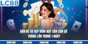 Dàn Đề Số Đẹp Hôm Nay: Săn Con Số Thắng Lớn Trong 1 Ngày